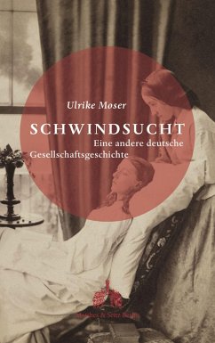 Schwindsucht (eBook, ePUB) - Moser, Ulrike
