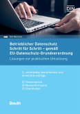 Betrieblicher Datenschutz Schritt für Schritt - gemäß EU-Datenschutz-Grundverordnung (eBook, PDF) Betrieblicher Datenschutz Schritt für Schritt - gemäß EU-Datenschutz-Grundverordnung (eBook, PDF)