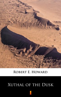 Xuthal of the Dusk (eBook, ePUB) - Howard, Robert E.