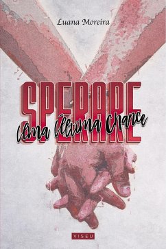 Sperare (eBook, ePUB) - Moreira, Luana