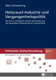 Holocaust-Industrie und Vergangenheitspolitik (eBook, PDF)