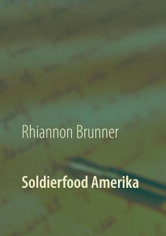 Soldierfood Amerika - Brunner, Rhiannon