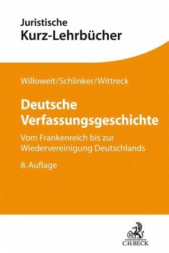 Deutsche Verfassungsgeschichte - Willoweit, Dietmar;Schlinker, Steffen;Wittreck, Fabian