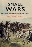 Small Wars and their Influence on Nation States (eBook, ePUB)