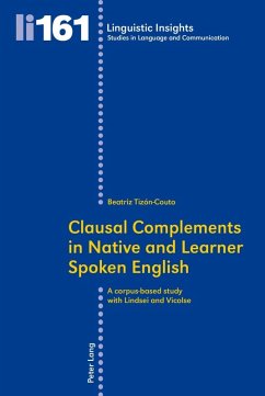 Clausal Complements in Native and Learner Spoken English (eBook, PDF) - Tizon-Couto, Beatriz
