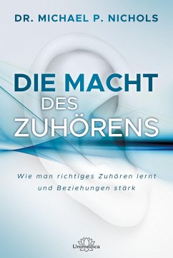 Die Macht des Zuhörens - Nichols, Michael