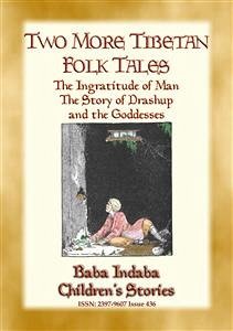 TWO MORE TIBETAN FAIRY TALES - Tales with a moral (eBook, ePUB) - BY MILDRED BRYANT, ILLUSTRATED; E. Mouse, Anon