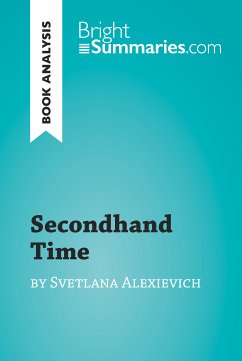 Secondhand Time by Svetlana Alexievich (Book Analysis) (eBook, ePUB) - Summaries, Bright