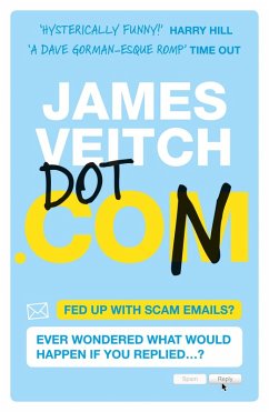 Dot Con (eBook, ePUB) - Veitch, James Dot Con (eBook, ePUB) - Veitch, James