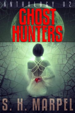 Ghost Hunters Anthology 02 (Ghost Hunter Mystery Parable Anthology) (eBook, ePUB) - Marpel, S. H.