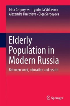Elderly Population in Modern Russia - Grigoryeva, Irina;Vidiasova, Lyudmila;Dmitrieva, Alexandra