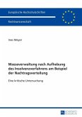Masseverwaltung nach Aufhebung des Insolvenzverfahrens am Beispiel der Nachtragsverteilung (eBook, PDF)