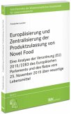 Europäisierung und Zentralisierung der Produktzulassung von Novel Food