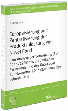 Europäisierung und Zentralisierung der Produktzulassung von Novel Food - Juncker, Friederike