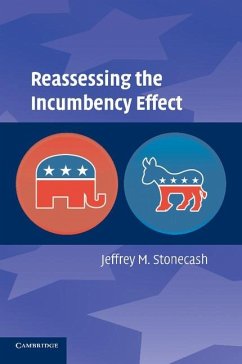 Reassessing the Incumbency Effect (eBook, ePUB) - Stonecash, Jeffrey M.