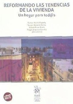Reformando las tenencias de la vivienda : un hogar para tod@s - Muñiz Espada, Esther