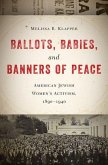 Ballots, Babies, and Banners of Peace (eBook, PDF)