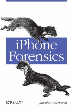 iPhone Forensics (eBook, ePUB) - Zdziarski, Jonathan