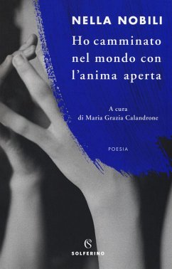 Ho camminato nel mondo con l'anima aperta Cover Ho camminato nel mondo con l'anima aperta