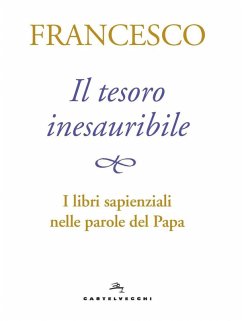 Il tesoro inesauribile. I libri sapienziali nelle parole del papa Cover Il tesoro inesauribile. I libri sapienziali nelle parole del papa