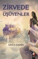 Zirvede Üsüyenler - Sahin, Leyla