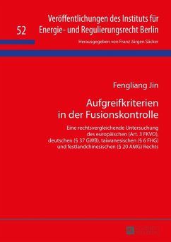 Aufgreifkriterien in der Fusionskontrolle (eBook, PDF) - Jin, Fengliang