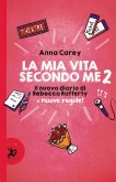 Carey, A: Mia vita secondo me. Il nuovo diario di Rebecca Ra Carey, A: Mia vita secondo me. Il nuovo diario di Rebecca Ra