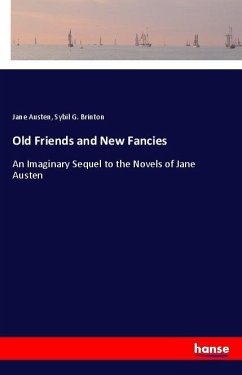 Old Friends and New Fancies - Austen, Jane; Brinton, Sybil G.