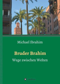 Bruder Brahim - Ibrahim, Michael