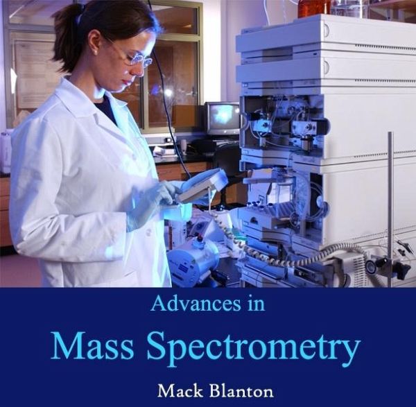 Advances in Mass Spectrometry (eBook, PDF) Advances in Mass Spectrometry (eBook, PDF)