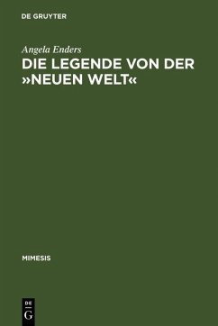 Die Legende von der »Neuen Welt« (eBook, PDF) - Enders, Angela