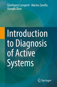 Introduction to Diagnosis of Active Systems (eBook, PDF) - Lamperti, Gianfranco; Zanella, Marina; Zhao, Xiangfu