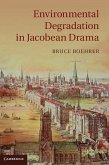 Environmental Degradation in Jacobean Drama (eBook, ePUB)