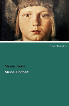 Meine Kindheit - Gorki, Maxim