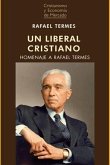 Un liberal cristiano : homenaje a Rafael Termes