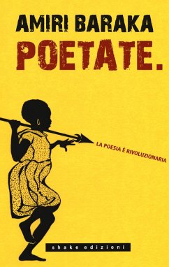 Cover Poetate. La poesia è rivoluzionaria. Scritti, lezioni e interviste