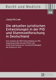 Die aktuellen juristischen Entwicklungen in der PID und Stammzellforschung in Deutschland (eBook, PDF)