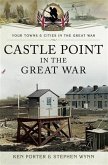 Castle Point in the Great War (eBook, PDF)