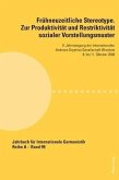 Fruehneuzeitliche Stereotype. Zur Produktivitaet und Restriktivitaet sozialer Vorstellungsmuster (eBook, PDF)