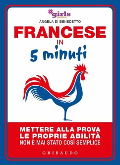 Francese in 5 minuti. Mettere alla prova le proprie abilità non è mai stato così semplice - Helena & Girls4teaching