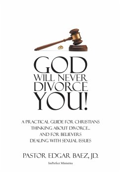 God Will Never Divorce You! - Báez MDiv JD Ph. D., E. R.