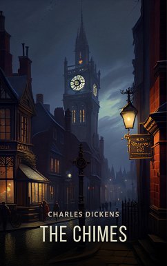 The Chimes: A Goblin Story (eBook, ePUB) - Dickens, Charles