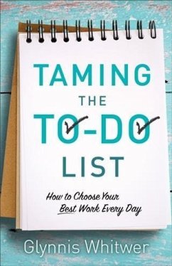 Taming the To-Do List (eBook, ePUB) - Whitwer, Glynnis
