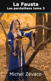 Les Pardaillan, tome 3 : La Fausta (eBook, ePUB)