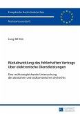 Rueckabwicklung des fehlerhaften Vertrags ueber elektronische Dienstleistungen (eBook, ePUB)