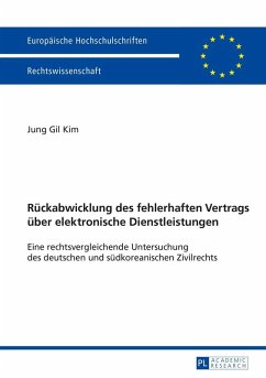 Rueckabwicklung des fehlerhaften Vertrags ueber elektronische Dienstleistungen (eBook, ePUB) - Jung Gil Kim, Kim
