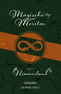 Magische Meriten - Teil 2: Nimmerland (eBook, ePUB) - Frey, Dennis; Weltenwandler