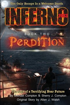 Inferno 2033 Book Two - Compton, Michael; Compton, Sherry J.; Walsh, Allan J.