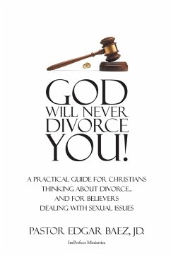 God Will Never Divorce You! - Báez MDiv JD Ph. D., E. R.