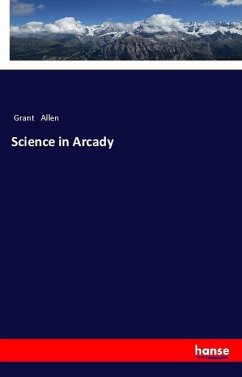 Science in Arcady - Allen, Grant